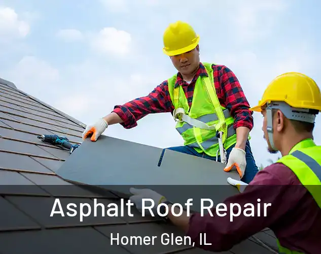  Asphalt Roof Repair Homer Glen, IL