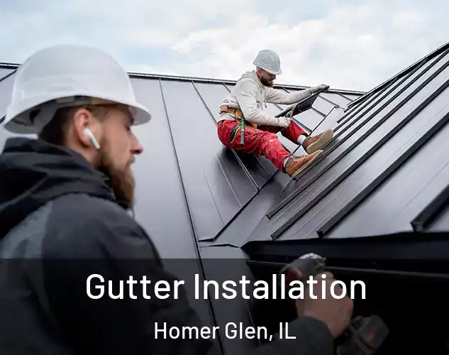  Gutter Installation Homer Glen, IL