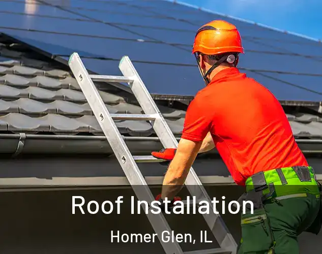  Roof Installation Homer Glen, IL