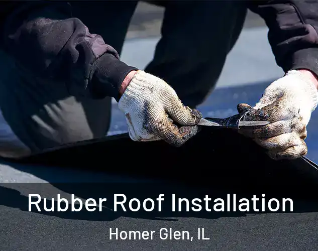  Rubber Roof Installation Homer Glen, IL